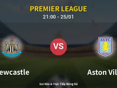 🔴 Trực Tiếp: Newcastle 0-1 Aston Villa – Link Xem Premier League (Full HD)