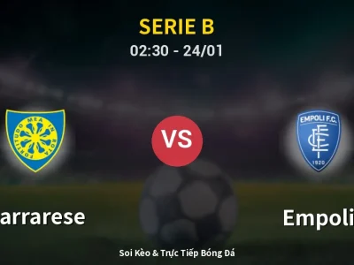 Kết Quả: Carrarese 3-0 Empoli – Highlight & Bàn Thắng | Serie B