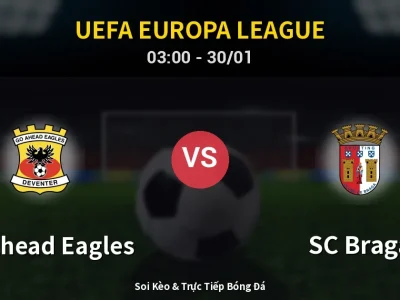 Kết Quả: GO Ahead Eagles 0-0 SC Braga – Highlight & Bàn Thắng | UEFA Europa League