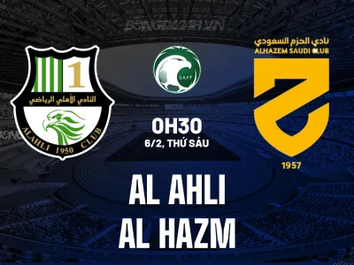 Al Ahli vs Al Hazm: Cơ hội vàng cho ‘ông lớn’ Saudi Arabia tái lập đỉnh cao?