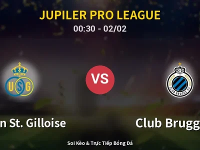 Kết Quả: Union St. Gilloise 1-0 Club Brugge KV – Highlight & Bàn Thắng | Jupiler Pro League