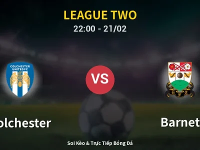 🔴 Trực Tiếp: Colchester 0-0 Barnet – Link Xem League Two (Full HD)