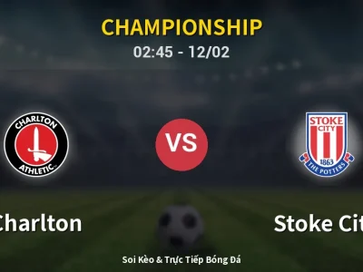 Kết Quả: Charlton 1-0 Stoke City – Highlight & Bàn Thắng | Championship