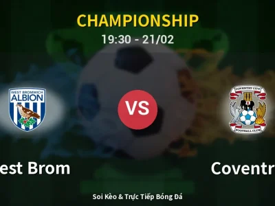 Kết Quả: West Brom 0-2 Coventry – Highlight & Bàn Thắng | Championship