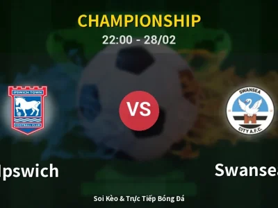 Soi Kèo Ipswich vs Swansea – 22:00 28/02 | Nhận Định, Dự Đoán Tỷ Số