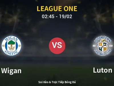 Kết Quả: Wigan 1-0 Luton – Highlight & Bàn Thắng | League One
