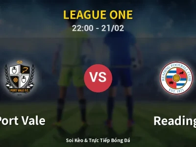 🔴 Trực Tiếp: Port Vale 0-0 Reading – Link Xem League One (Full HD)