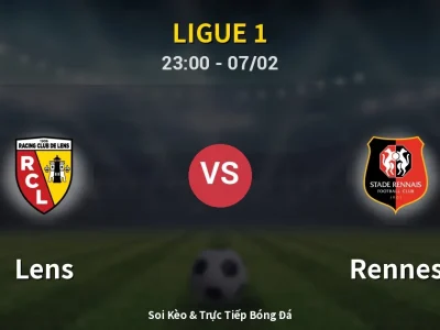 Soi Kèo Lens vs Rennes – 23:00 07/02 | Nhận Định, Dự Đoán Tỷ Số