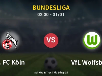 Kết Quả: 1. FC Köln 1-0 VfL Wolfsburg – Highlight & Bàn Thắng | Bundesliga