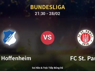 Soi Kèo 1899 Hoffenheim vs FC St. Pauli – 21:30 28/02 | Nhận Định, Dự Đoán Tỷ Số