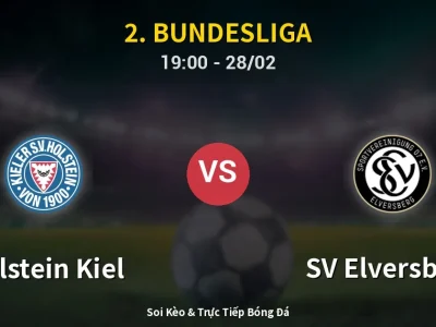 Soi Kèo Holstein Kiel vs SV Elversberg – 19:00 28/02 | Nhận Định, Dự Đoán Tỷ Số