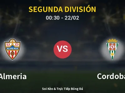 Kết Quả: Almeria 2-1 Cordoba – Highlight & Bàn Thắng | Segunda División