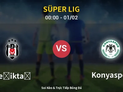 Kết Quả: Beşiktaş 2-1 Konyaspor – Highlight & Bàn Thắng | Süper Lig