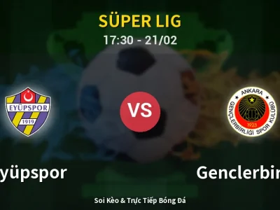 Kết Quả: Eyüpspor 1-0 Genclerbirligi – Highlight & Bàn Thắng | Süper Lig