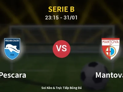 Soi Kèo Pescara vs Mantova – 23:15 31/01 | Nhận Định, Dự Đoán Tỷ Số