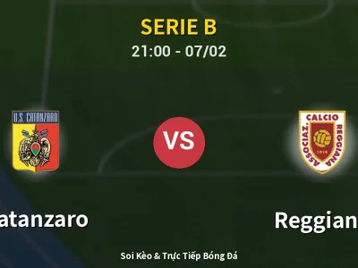 Soi Kèo Catanzaro vs Reggiana – 21:00 07/02 | Nhận Định, Dự Đoán Tỷ Số