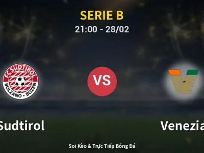 Soi Kèo Sudtirol vs Venezia – 21:00 28/02 | Nhận Định, Dự Đoán Tỷ Số