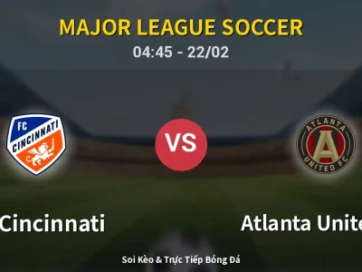 Kết Quả: FC Cincinnati 2-0 Atlanta United FC – Highlight & Bàn Thắng | Major League Soccer