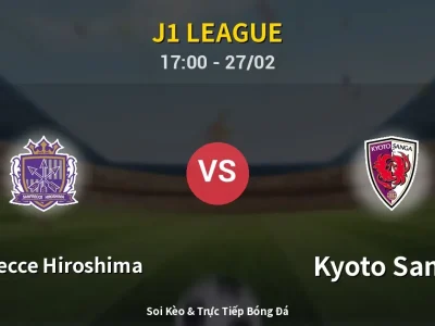 Kết Quả: Sanfrecce Hiroshima 1-2 Kyoto Sanga – Highlight & Bàn Thắng | J1 League