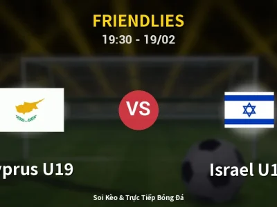 Soi Kèo Cyprus U19 vs Israel U19 – 19:30 19/02 | Nhận Định, Dự Đoán Tỷ Số