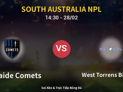 🔴 Trực Tiếp: Adelaide Comets 0-1 West Torrens Birkalla – Link Xem South Australia NPL (Full HD)