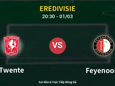 Kết Quả: Twente 2-0 Feyenoord – Highlight & Bàn Thắng | Eredivisie