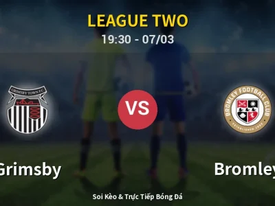 Kết Quả: Grimsby 1-1 Bromley – Highlight & Bàn Thắng | League Two