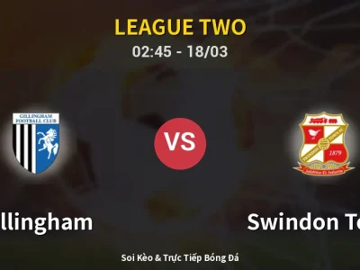 Kết Quả: Gillingham 0-2 Swindon Town – Highlight & Bàn Thắng | League Two
