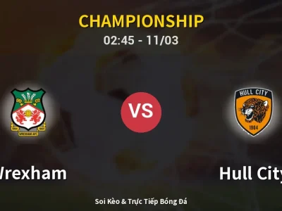 Kết Quả: Wrexham 1-2 Hull City – Highlight & Bàn Thắng | Championship
