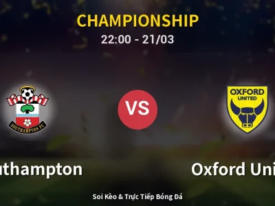 Soi Kèo Southampton vs Oxford United – 22:00 21/03 | Nhận Định, Dự Đoán Tỷ Số