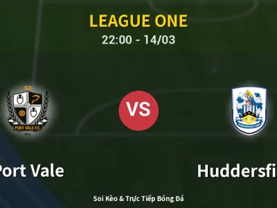 Soi Kèo Port Vale vs Huddersfield – 22:00 14/03 | Nhận Định, Dự Đoán Tỷ Số
