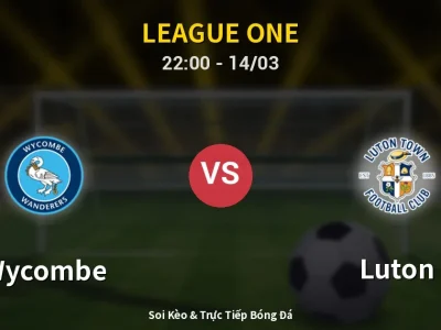 Soi Kèo Wycombe vs Luton – 22:00 14/03 | Nhận Định, Dự Đoán Tỷ Số