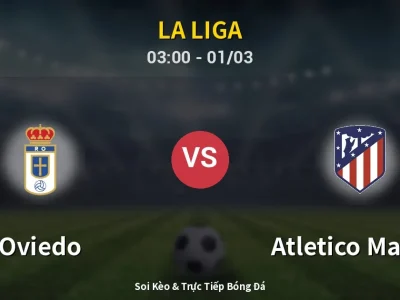 Kết Quả: Oviedo 0-1 Atletico Madrid – Highlight & Bàn Thắng | La Liga
