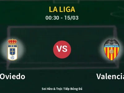 Kết Quả: Oviedo 1-0 Valencia – Highlight & Bàn Thắng | La Liga