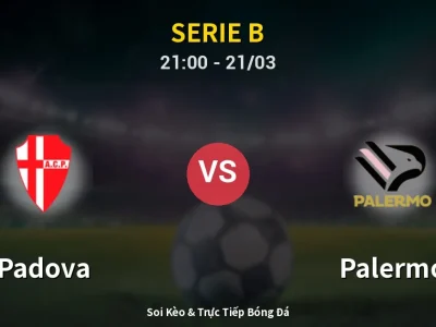 Soi Kèo Padova vs Palermo – 21:00 21/03 | Nhận Định, Dự Đoán Tỷ Số