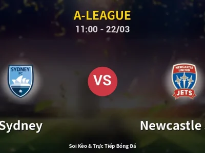 Kết Quả: Sydney 1-2 Newcastle Jets – Highlight & Bàn Thắng | A-League