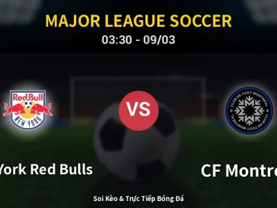 Kết Quả: New York Red Bulls 0-3 CF Montreal – Highlight & Bàn Thắng | Major League Soccer