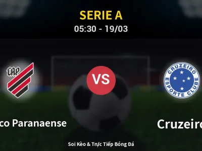 Kết Quả: Atletico Paranaense 2-1 Cruzeiro – Highlight & Bàn Thắng | Serie A