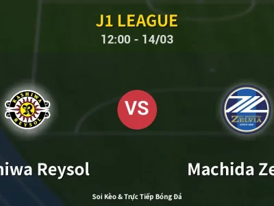 Soi Kèo Kashiwa Reysol vs Machida Zelvia – 12:00 14/03 | Nhận Định, Dự Đoán Tỷ Số