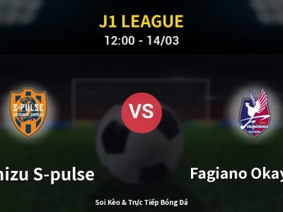 Kết Quả: Shimizu S-pulse 1-1 Fagiano Okayama – Highlight & Bàn Thắng | J1 League
