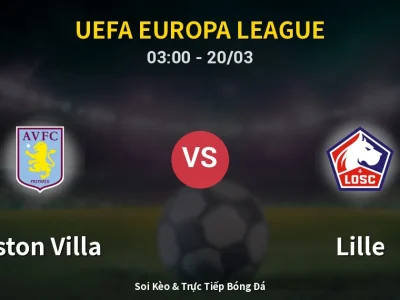Kết Quả: Aston Villa 2-0 Lille – Highlight & Bàn Thắng | UEFA Europa League