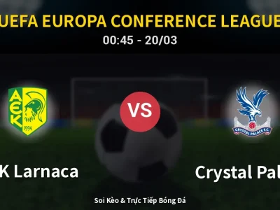 🔴 Trực Tiếp: AEK Larnaca 0-1 Crystal Palace – Link Xem UEFA Europa Conference League (Full HD)