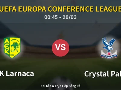 Kết Quả: AEK Larnaca 1-2 Crystal Palace – Highlight & Bàn Thắng | UEFA Europa Conference League