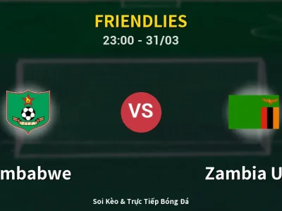 Soi Kèo Zimbabwe vs Zambia U23 – 23:00 31/03 | Nhận Định, Dự Đoán Tỷ Số