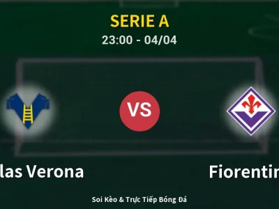 Soi Kèo Hellas Verona vs Fiorentina – 23:00 04/04 | Nhận Định, Dự Đoán Tỷ Số