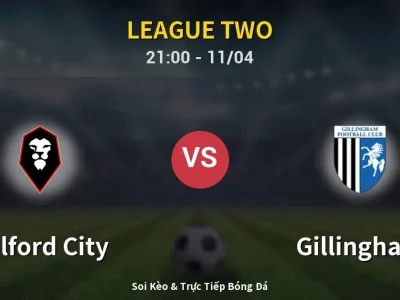 Soi Kèo Salford City vs Gillingham – 21:00 11/04 | Nhận Định, Dự Đoán Tỷ Số
