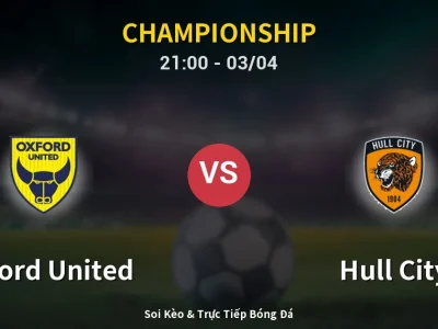 🔴 Trực Tiếp: Oxford United 1-1 Hull City – Link Xem Championship (Full HD)