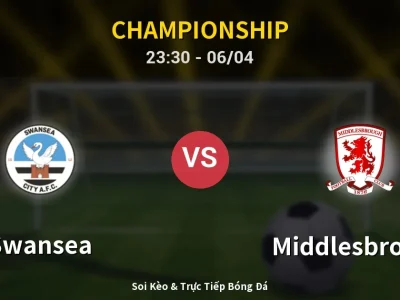 Soi Kèo Swansea vs Middlesbrough – 23:30 06/04 | Nhận Định, Dự Đoán Tỷ Số