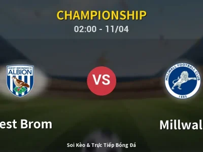 Soi Kèo West Brom vs Millwall – 02:00 11/04 | Nhận Định, Dự Đoán Tỷ Số