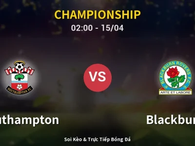 Kết Quả: Southampton 3-0 Blackburn – Highlight & Bàn Thắng | Championship